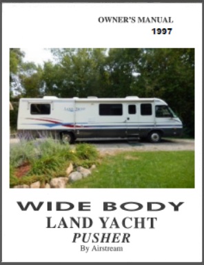 1997 Airstream Land Yacht Pusher Wide Body Motorhome Owners Manual