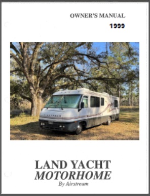 1999 Airstream Cutter Land Yacht Motorhome Owners Manual