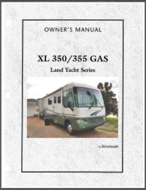 1999 Airstream Land Yacht Gas XL 350/355 Motorhome Owners Manual