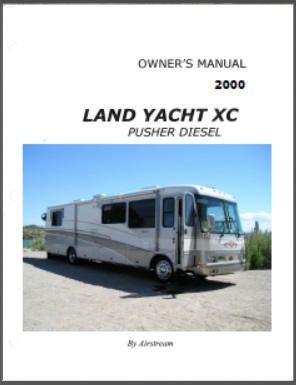 2000 Airstream Land Yacht Pusher XC Motorhome Owners Manual