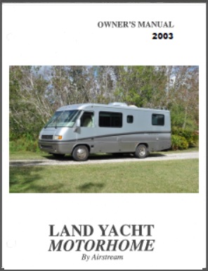 2003 Airstream Land Yacht Motorhome Owners Manual